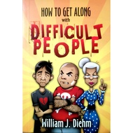 How to Get Along with Difficult People