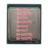 Xeon E5-4650 E5 4650 4650V2 4640 4640V2 4620 4617 4627V2 4620V2 V2 SmartCache ขนาด FCLGA2011 95W เคร