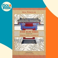 The Elm Tree (Volume one): The Elm Tree 1 : Seeds of Change by Ma Pinglai (UK edition, paperback)