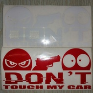 Sticker Dont't touch my car 6.3X3.0inci
