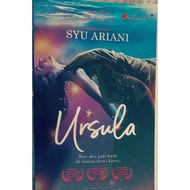 Ursula : Syu Ariani ( Author of Anastasia &amp; Jagakan Aku ) : Penulisan2u