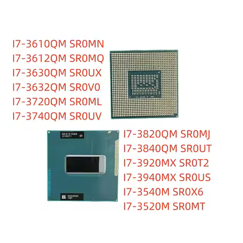 I7-3520M I7-3540M I7-3630QM I7-3632QM I7-3610QM I7-3720QM I7-3740QM I7-3612QM I7-3820QM I7-3840QM I7