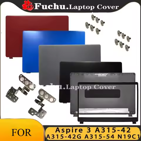 NEW For Acer Aspire 3 A315-42 A315-42G A315-54 A315-54K A315-56 N19C1 LCD Back Cover Front Bezel Hin