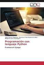 Programación con lenguaje Python: Framework Django (Spanish Edition)