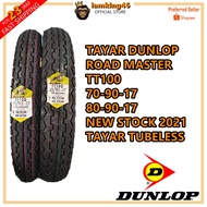 DUNLOP TAYAR TT100 70-90-17 / 80/90-17 TUBELESS 100% ORIGINAL TAYAR(ROADMASTER) NEW STOCK 2021