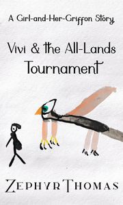 Vivi & the All-Lands Tournament Zephyr Thomas