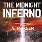 The Midnight Inferno A. M. Keen