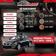 Nissan Teana L33 ( 2013 - 2018 ) VIP 6D Car Carpet PU Leather Car Mat Floor Mat Carmat Karpet Kereta