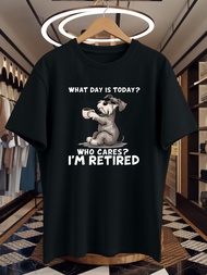 Men's Retirement Humorous Pattern T-shirt - "what's The Date Today? I'm Already Retired" Interesting