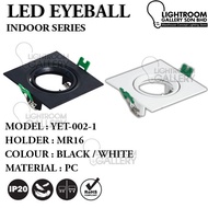 LED RECESSED EYEBALL INDOOR SERIES / MR16 EYEBALL CASING / YET002-1 / YET002-2 / YET002-2 SQUARE
