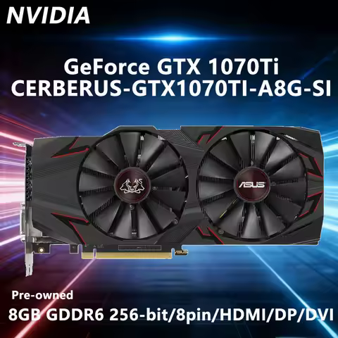ASUS NVIDIA GTX 1070Ti GPU CERBERUS GTX1070TI A8G SI 8GB GDDR5X 256bit Gaming graphics card ForHDMI 
