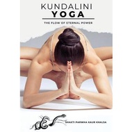 Kundalini Yoga : The Flow of Eternal Power: A Simple Guide to the Yoga of Awareness as taught by Yog