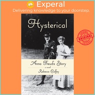 Hysterical - Anna Freud's Story by Rebecca Coffey (US edition, paperback)