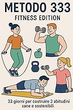 Metodo 333 β Fitness Edition: 33 giorni per costruire 3 abitudini sane e sostenibili (Italian Editio