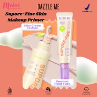 DAZZLE ME Supore-Fine Skin Makeup Primer |Matte Finish| Bright Effect On Skin|Hydrating Booster