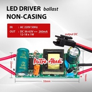 Led Driver Ballast (12-18) x 1W 260 mA non-Casing / 12-18 LED 1 Watt Without Casing