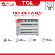 TCL 0.6HP Aircon Window Type Air Conditioner Fast Cooling Auto Protection Easy Clean - TAC-06CWM/F