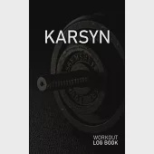 Karsyn: Blank Daily Workout Log Book - Track Exercise Type, Sets, Reps, Weight, Cardio, Calories, Distance &amp; Time - Space to R