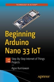 Beginning Arduino Nano 33 IoT Agus Kurniawan