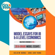 [100% Original Books] - Model Essays for IB & A Level Economics : (Macroeconomics Vol 1) by Kelvin H
