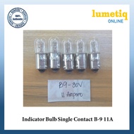 Indicator Bulb/Single Contact B9 30V 11A