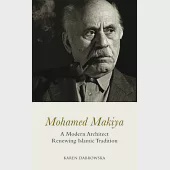 Mohamed Makiya: A Modern Architect Renewing Islamic Tradition