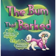 The Bum That Barked by Elisa Peacock (UK edition, paperback)