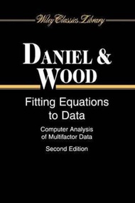 Fitting Equations to Data : Computer Analysis of Multifactor Data by Cuthbert Daniel (US edition, pa