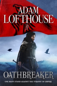 Oathbreaker: Vikings meet Ancient Rome in this epic saga of war and betrayal (Ravensworn Book 1)