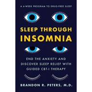 Sleep Through Insomnia: End the Anxiety and Discover Sleep Relief with Guided CBT-I Therapy