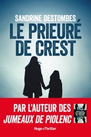 Le prieuré de Crest Sandrine Destombes