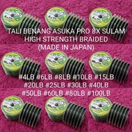 TALI BENANG ASUKA PRO 8X SULAM HIGH STRENGTH BRAIDED #4LB #10LB #15LB #20LB #25LB #30LB #40LB #50LB 