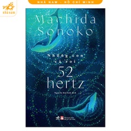 Sách - Những con cá voi 52 hertz (Nhã Nam HCM)