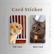 CREATIVE MEME CARD STICKER - TNG CARD / NFC CARD / ATM CARD / ACCESS CARD / TOUCH N GO CARD / WATSON CARD