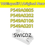 100% new original P549A0106 P549A0201 P549A0202 P549A0805  MODULE
