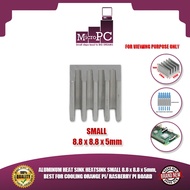 ALUMINUM HEAT SINK HEATSINK SMALL 8.8*8.8*5mm, BEST FOR COOLING ORANGE PI/ RASBERRY PI BOARD