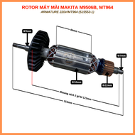 Rotor mài Makita M9506B MT970 MT964 M9508B 220V - Tặng chổi than