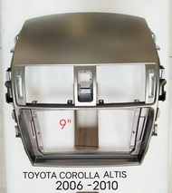 กรอบจอแอนดรอยด์ หน้ากากวิทยุ หน้ากากวิทยุรถยนต์ TOYOTA COROLLA ALTIS ปี 2005 -2010 สำหรับเปลี่ยนจอ Android 9"