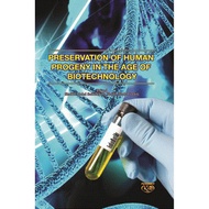 Preservation of Human Progeny In The Age of Biotechnology | Editor Shaikh Mohd Saifudeen S.M.S (Buku