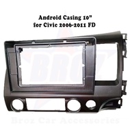 10 " inches Car Android  Player Casing Civic FD 2006 - 2011