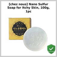 [chez nous] Nano Sulfur Soap for Itchy Skin, 100g, 1pc / Korean Nano Sulfur Soap / Itchy Skin Relief