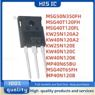 1-5PCS NEW KW25N120A2 KW25N120E KW40N120C KW40N120K KW40N120A2 MP40N65BU MP40N120B MSG40T120FL MSG40