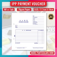 IPP Payment Voucher 90's x 1ply 70gsm Paper / Payment Voucher Book / Buku Baucer