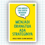 The Book of Becoming a Parent Has a Strategy - Adele Faber