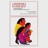 Chippewa Families: A Social Study of White Earth Reservation, 1938