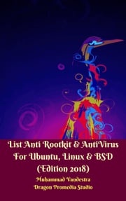 List Anti Rootkit &amp; AntiVirus For Ubuntu, Linux &amp; BSD (Edition 2018) Muhammad Vandestra