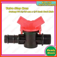 RF - Stop Faucet PE Hose 13 x 16 mm To 3/4 Male Thread (1/ 2 Inch Trilliun Milliard Hose) Valve Wate