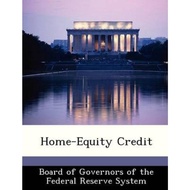 Home-Equity Credit by Board of Governors of the Federal Reserve System (US edition, paperback)