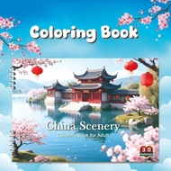 ADULT COLORING BOOK / COLORING BOOK ADULT / DRAWING BOOK / CHINA SCENERY / BOOK CONTENTS 30 SHEETS