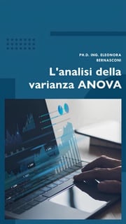 L'analisi della varianza ANOVA Eleonora Bernasconi